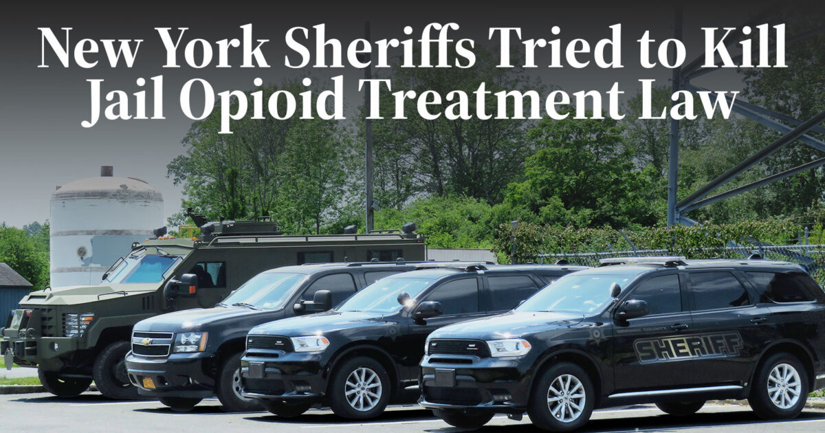 New York Sheriffs Tried to Kill Jail Opioid… | New York Focus